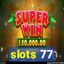 slots 77